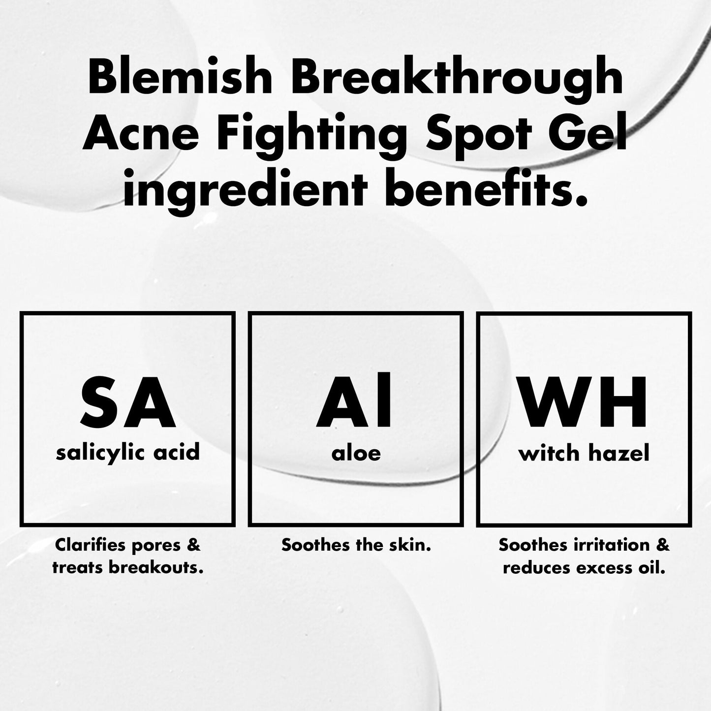 blemish-breakthrough-acne-fighting-spot-gel-f0 0326_EDU_BB_SpotGel_INGREDIENTS.jpg
