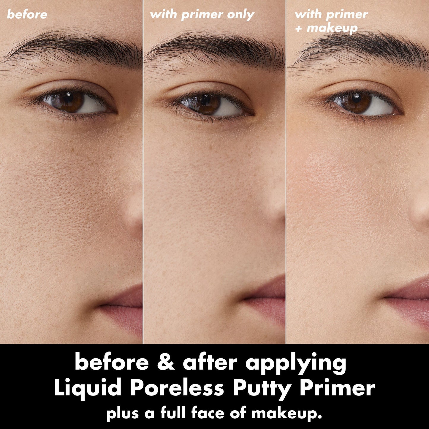 liquid-poreless-putty-primer-m6 0326_EDU_LiquidPorelessPuttyPrimer_BA_TRIPTYCH_Patrick.jpg