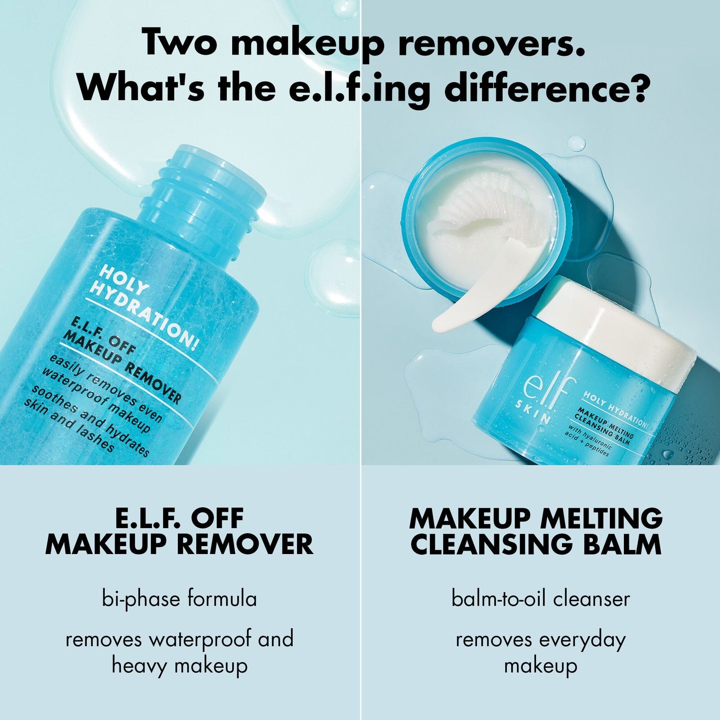 holy-hydration-e-l-f-off-makeup-remover-a4 0523_EDUCATION_NEWARRIVALS_HOLY_HYDRATION_COMPARISON.jpg